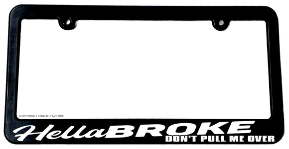 Hellabroke Dont Pull Funny Joke Euro Racing JDM Turbo License Plate Frame