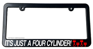 It's Just a 4 Cylinder Drag Drift JDM Racing Drifting Slim License Plate Frame - OwnTheAvenue