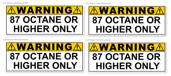 x4 - 87 Octane or Higher Gas Gasoline Fuel Tank Warning Vinyl Sticker Decal 3