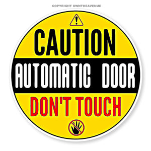 Automatic Door Don't Touch Safety Sign Car Taxi Van Circle Vinyl Sticker 4"