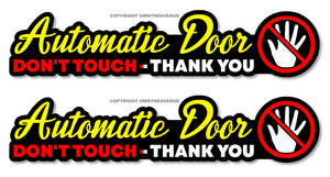 x2 - Automatic Door Don't Touch Safety Sign Car Taxi Van Ride Vinyl Sticker 6"