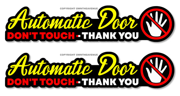 x2 - Automatic Door Don't Touch Safety Sign Car Taxi Van Ride Vinyl Sticker 6