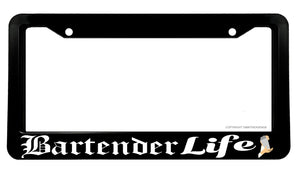 Bartender Life Funny Joke Gag Car Truck License Plate Frame - OwnTheAvenue