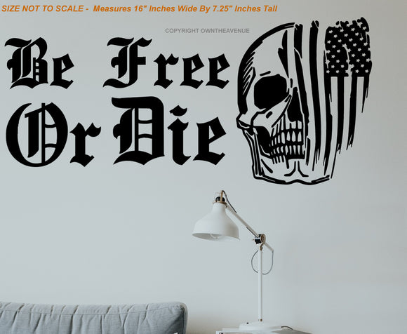 US Flag Skull Be Free Or Die Wall Decor Decal - 16