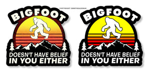 x2 Bigfoot Doesn't Have Belief In You Funny Vintage Style Sticker Decals 3.5"