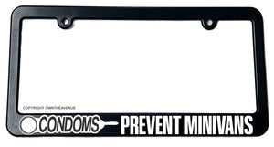 Condoms Prevent Minivans License Plate Frame - Funny JDM Slim Frame - OwnTheAvenue