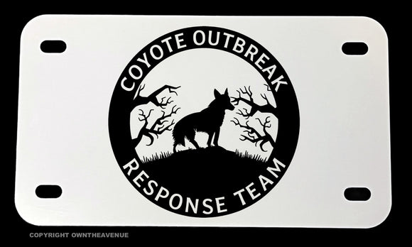 Coyote Outbreak Response Team Funny Joke Motorcycle Metal License Plate