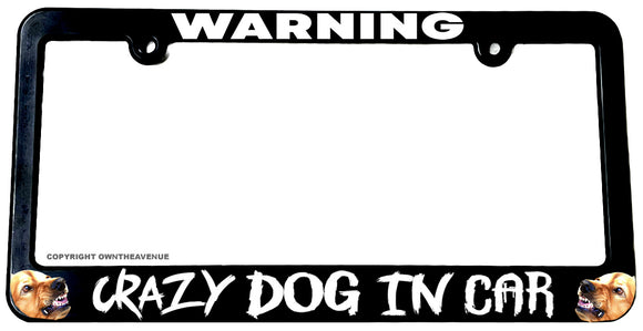 Warning Crazy Dog In Car Funny Joke Gag Pet Car Truck License Plate Frame