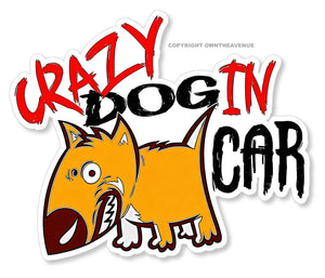 Crazy Dog In Car Funny Joke Gag Car Truck Laptop Vinyl Sticker Decal 4" Inches