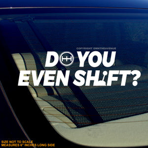 Do You Shift? JDM Funny Joke Manual Transmission V01 Decal Sticker 6" - OwnTheAvenue