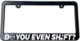 Do You Shift? Manual Transmission Funny JDM Drifting Slim License Plate Frame - OwnTheAvenue