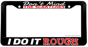 Don't Mind The Scratches Funny Joke Gag Boo Boo License Plate Frame - OwnTheAvenue