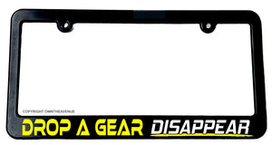 Drop A Gear, Disappear Manual Drag Drifting Racing JDM Slim License Plate Frame - OwnTheAvenue