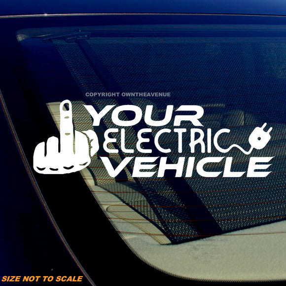 F Your Electric Vehicle Funny Joke EV Vinyl Sticker Decal 6