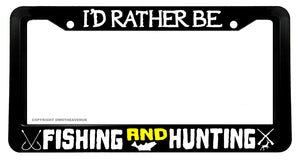 I'd Rather Be Fishing And Hunting License Plate Frame - OwnTheAvenue