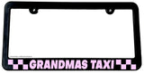 Grandmas Taxi Funny Grand Mother Family License Plate Frame