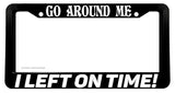 Go Around Me Tailgating Funny Joke Prank JDM V01 License Plate Frame - OwnTheAvenue