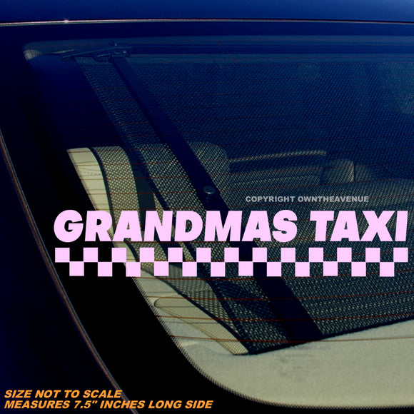 Grandmas Taxi Funny Grand Mother Car Truck Vinyl Sticker Decal