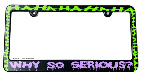 Joker Why So Serious Haha Super Bad Evil Slim License Plate Frame PPL/GRNV01 - OwnTheAvenue