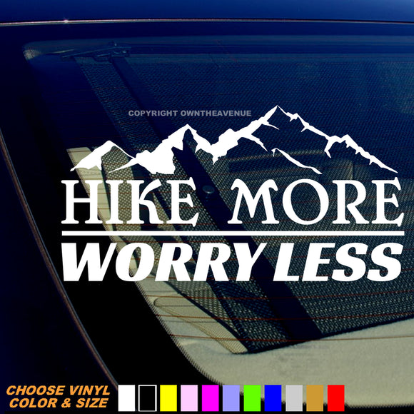 Hike More Worry Less Hiking Mountains Car Truck Vinyl Decal Sticker