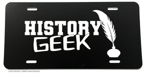 History Geek Funny Joke Nerd Car Truck Auto License Plate Cover