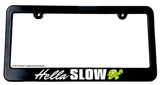 Hella Slow License Plate Frame Lowered JDM Funny Low Slow W/ Green Turtle - OwnTheAvenue