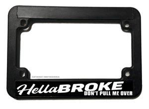 Hellabroke Funny Racing Joke Humor Motorcycle License Plate Frame