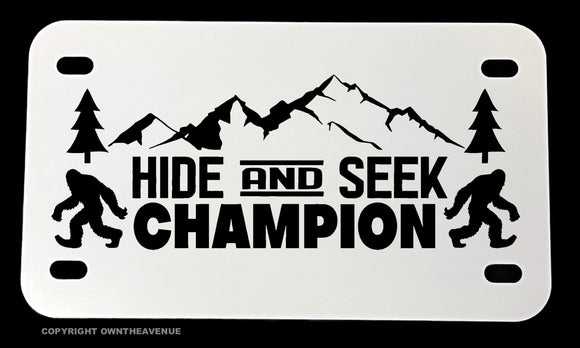 Hide And Seek Champion Bigfoot Funny Joke Motorcycle Metal License Plate