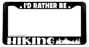 I'd Rather Be Hiking Mountains Nature Outdoor Car Truck License Plate Frame