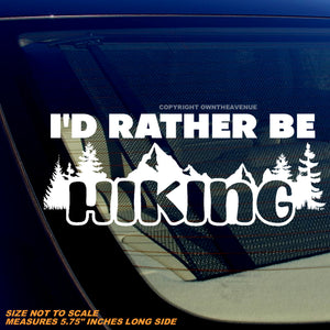 I'd Rather Be Hiking Outdoors Backpacking Nature Vinyl Decal Sticker 5.75"