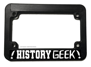 History Geek Funny Joke Nerd Motorcycle License Plate Frame