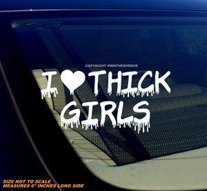 I Love Thick Girls BBW Full Figure Women Car Truck Vinyl Sticker Decal 6" - OwnTheAvenue