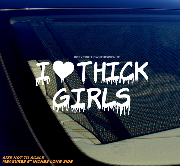 I Love Thick Girls BBW Full Figure Women Car Truck Vinyl Sticker Decal 6