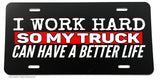 I Work Hard So My Truck Funny Joke Humor 4x4 Off Road License Plate Cover