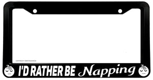 I'd Rather Be Napping Funny Joke Car Truck License Plate Frame - OwnTheAvenue