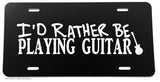 I'd Rather Be Playing Guitar Rocker Rock N Roll License Plate Cover - OwnTheAvenue