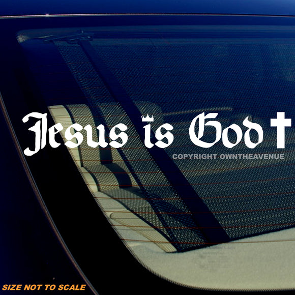 Jesus Is God Christian Christ Religious Vinyl Decal Sticker - OwnTheAvenue