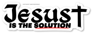 Jesus Is The Solution Christian Religious Car Truck Vinyl Decal Sticker 5" ModelV01 - OwnTheAvenue