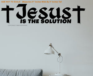 Jesus Is The Solution Christian Christ Religious Wall Decor Decal - 21" x 5" Inches - OwnTheAvenue