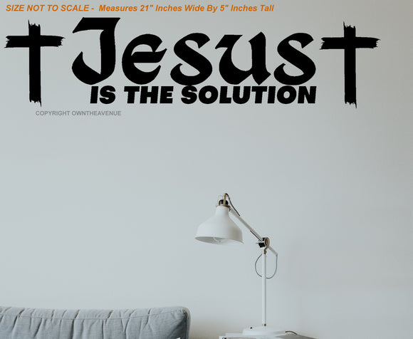 Jesus Is The Solution Christian Christ Religious Wall Decor Decal - 21