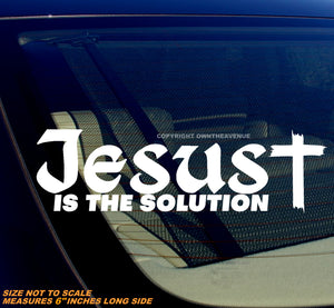 Jesus Is The Solution Christian Religious Car Truck Vinyl Decal Sticker 6" - OwnTheAvenue