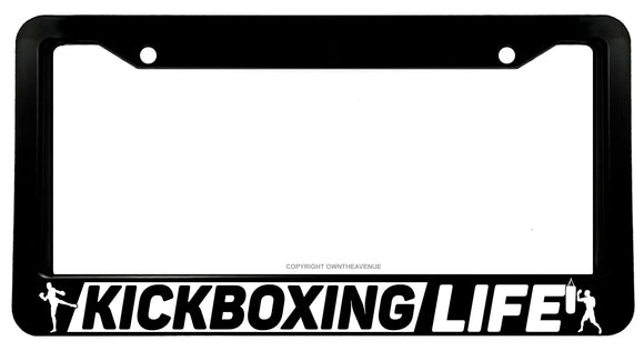 Kickboxing Life Sports Gym Car Truck Auto License Plate Frame - OwnTheAvenue