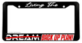 Living The Dream Back Up Plan JDM Funny Joke Drift Race License Plate Frame - OwnTheAvenue