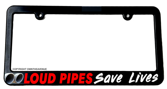 Loud Pipes Save Lives Funny Exhaust Car Truck JDM Slim License Plate Frame - OwnTheAvenue