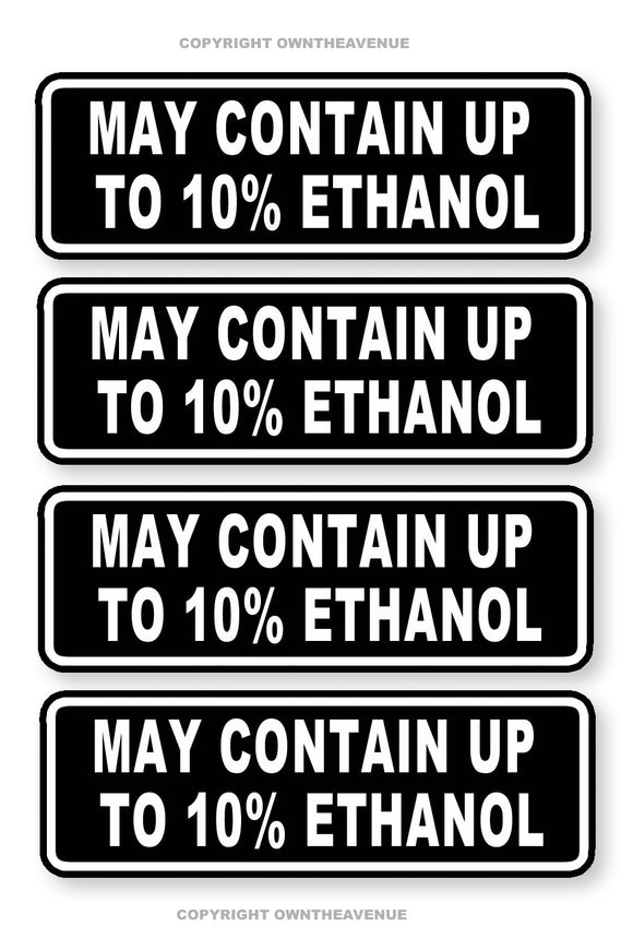 x4 - May Contain Up to 10% Ethanol Warning Bumper Sticker Decal Gas Pump 4