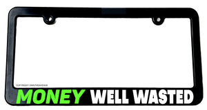 Money Well Wasted Funny Joke JDM Racing Drifting Slim License Plate Frame - OwnTheAvenue