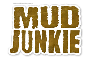 Mud Junkie Off Road 4x4 Lifted Truck Funny Vinyl Sticker 4" Inches