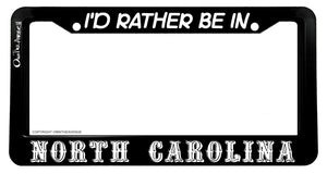 I'd Rather Be In North Carolina Car Truck License Plate Frame - OwnTheAvenue