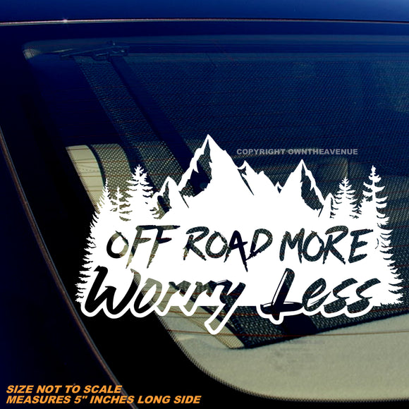 Off Road More Worry Less Funny Joke Humor 4x4 Truck Vinyl Sticker Decal 5