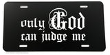 Only God can judge me Prayer Faith Holy Christ Religion License Plate Cover - OwnTheAvenue